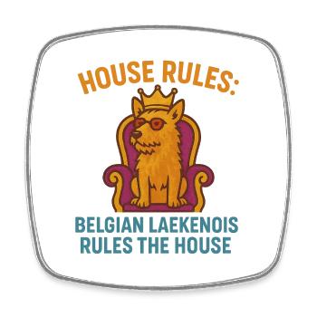 House Rules Belgian Laekenois - Square fridge magnet - white - Front