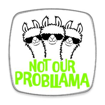 Not our Problama 3 Lamas Freunde Team Sonnenbrille - Viereckiger Kühlschrankmagnet - Weiß - Vorne