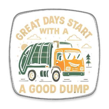 Great days start with a good garbage truck - Square fridge magnet - white - Front