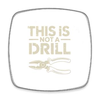Dies ist kein Drill - Funny Tools T-Shirt - Viereckiger Kühlschrankmagnet - Weiß - Vorne