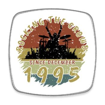 30th Birthday Rocking the crowd DRM 12/1995 - Square fridge magnet - white - Front