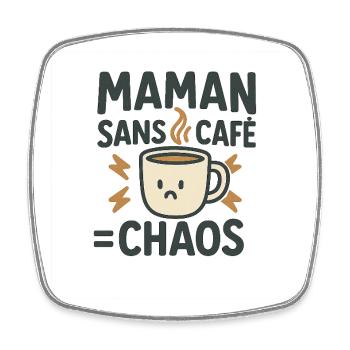 Mom Without Chaos Coffee - Square fridge magnet - white - Front