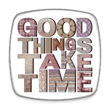 Good Things Take Time – Typo Design - Square fridge magnet - white - Front