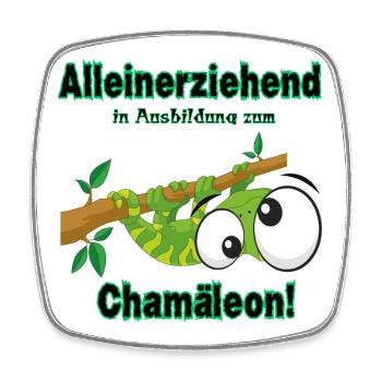 Single parent in training to become a chameleon saying - Square fridge magnet - white - Front