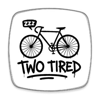 Two Tired – Funny Bicycle Word Game - Square fridge magnet - white - Front