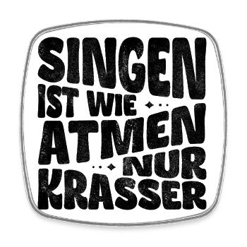 Singen ist wie Atmen, nur krasser! - Viereckiger Kühlschrankmagnet - Weiß - Vorne