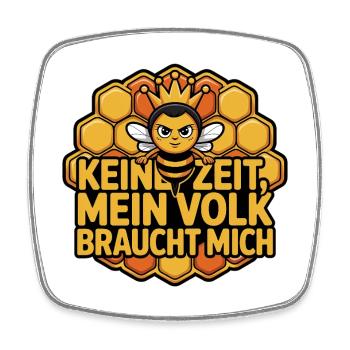 Biene Spruch – Keine Zeit, mein Volk braucht mich - Viereckiger Kühlschrankmagnet - Weiß - Vorne
