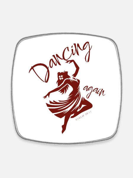 💃Dancing Again Inspired by Psalm 30:11 - Square fridge magnet - white
