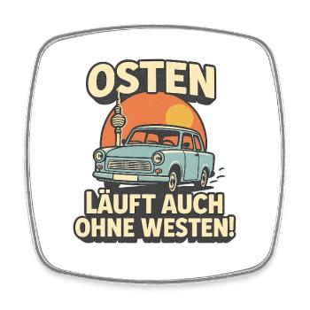 Osten läuft auch ohne Westen - Viereckiger Kühlschrankmagnet - Weiß - Vorne