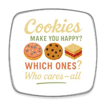 Cookies Make You Happy Shirt for Bakers and Sweet  - Square fridge magnet - white - Front