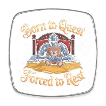 Born to Quest, forced to Rest - Funny Medieval Mem - Square fridge magnet - white - Front