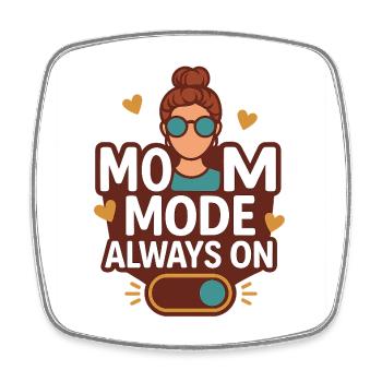 Mom Mode Always On - Viereckiger Kühlschrankmagnet - Weiß - Vorne