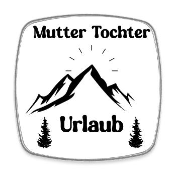 Mutter Tochter Urlaub gemeinsamer Urlaub Berge - Viereckiger Kühlschrankmagnet - Weiß - Vorne
