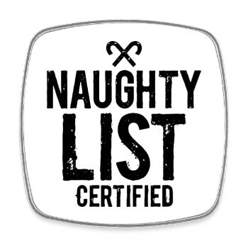Naughty List Certified Frecher Weihnachtsspruch - Viereckiger Kühlschrankmagnet - Weiß - Vorne