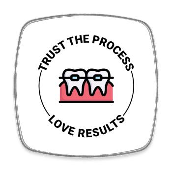 Faites confiance au processus Aimez les résultats Orthodontie - Magnet carré - blanc - Devant