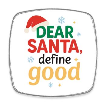 Santa Claus define good - Square fridge magnet - white - Front