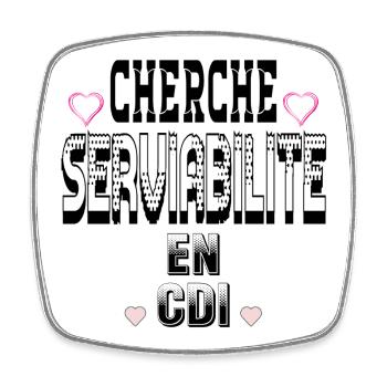 Cherche Serviabilité en CDI - Magnet carré - blanc - Devant