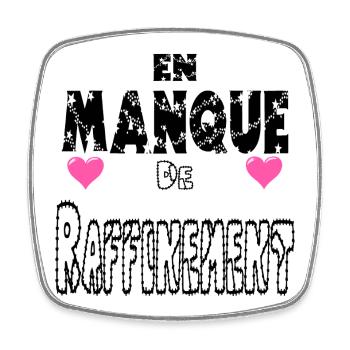 En Manque de Raffinement - Magnet carré - blanc - Devant