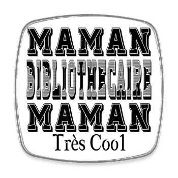 Maman Bibliothécaire Maman Très Cool - Magnet carré - blanc - Devant