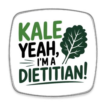 KALE YEAH I'M A DIETITIAN Nutrition Professional  - Square fridge magnet - white - Front