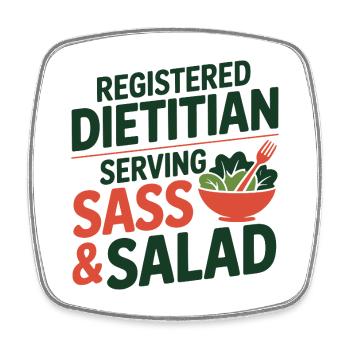 Registered Dietitian Serving Sass & Salad Expert  - Square fridge magnet - white - Front