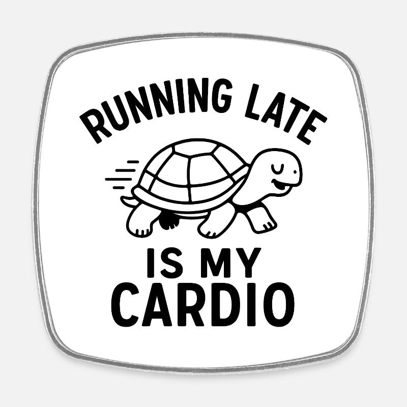 Être en retard est mon cardio - Magnet carré - blanc