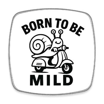 Born to Be Mild Snail on Roller - Square fridge magnet - white - Front