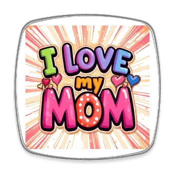 I love my Mama - Square fridge magnet - white - Front