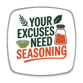 Your Excuses Need Seasoning Dietitian Expert  - Square fridge magnet - white - Front