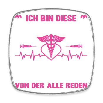 Ich Bin Diese Ärztin Von Dem Alle Reden  - Viereckiger Kühlschrankmagnet - Weiß - Vorne