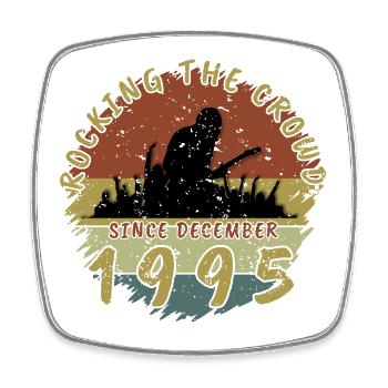 30th Birthday Rocking the crowd GIT 12/1995 - Square fridge magnet - white - Front