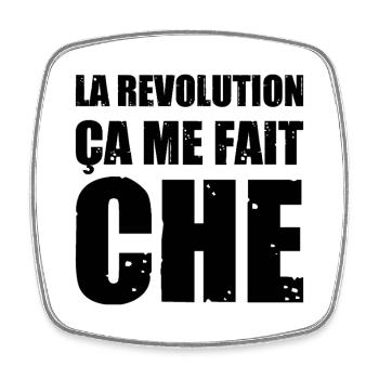 DIE REVOLUTION, SIE BRINGT MICH ZUM CHE! - Viereckiger Kühlschrankmagnet - Weiß - Vorne