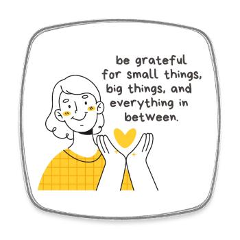 Be Grateful for Small Things, Big Things - Viereckiger Kühlschrankmagnet - Weiß - Vorne