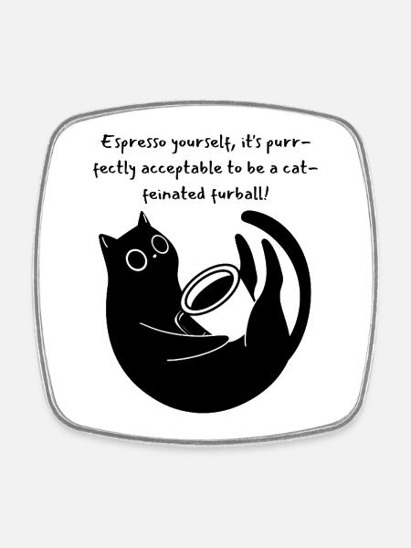 Espresso toi-même, c’est Purry Acceptable - Magnet carré - blanc