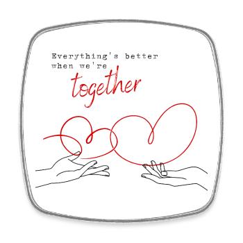 Everything's Better When We're Together - Square fridge magnet - white - Front