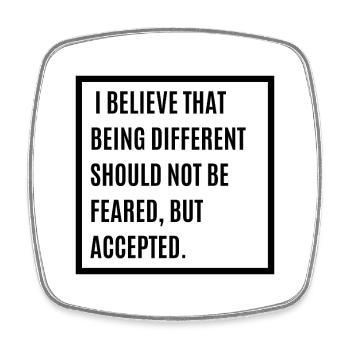 I Believe That Being Different Shouldn't Be Feared - Viereckiger Kühlschrankmagnet - Weiß - Vorne