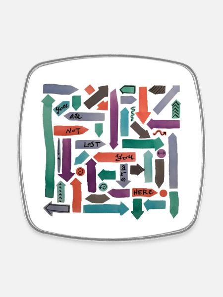 You are not lost, you are here - Square fridge magnet - white