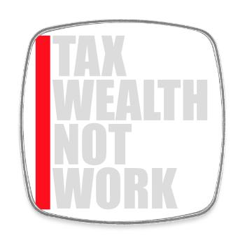 Tax Wealth Not Work Progressiv Politik Wirtschaft - Viereckiger Kühlschrankmagnet - Weiß - Vorne