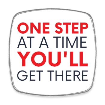 One Step At A Time You'll Get There - Square fridge magnet - white - Front