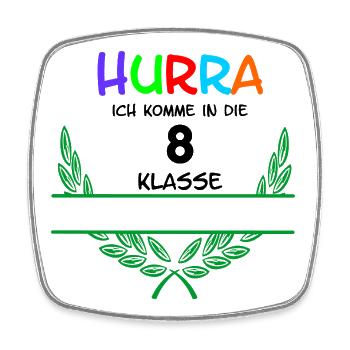 HURRA ich komme in die 8. Klasse – Namensraum - Viereckiger Kühlschrankmagnet - Weiß - Vorne