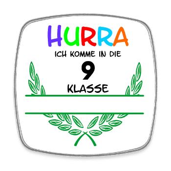 HURRA ich komme in die 9. Klasse – Namensraum - Viereckiger Kühlschrankmagnet - Weiß - Vorne