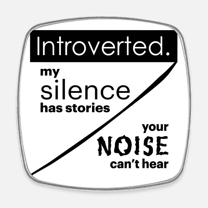 Introvertiert. Stille – Lärm. - Viereckiger Kühlschrankmagnet - Weiß