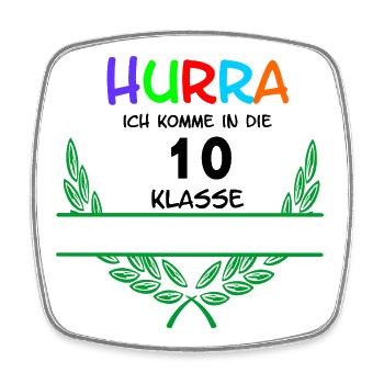HURRA ich komme in die 10. Klasse – Namensraum - Viereckiger Kühlschrankmagnet - Weiß - Vorne