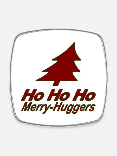 It's christmas again, you Merry-Huggers! - Square fridge magnet - white