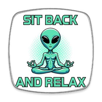 Alien Meditation Entspannung Sit Back And Relax - Viereckiger Kühlschrankmagnet - Weiß - Vorne