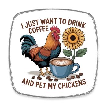 Chicken Coffee - Square fridge magnet - white - Front