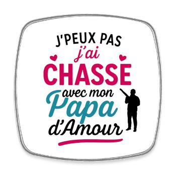 J'ai Chassé Papa - Magnet carré - blanc - Devant