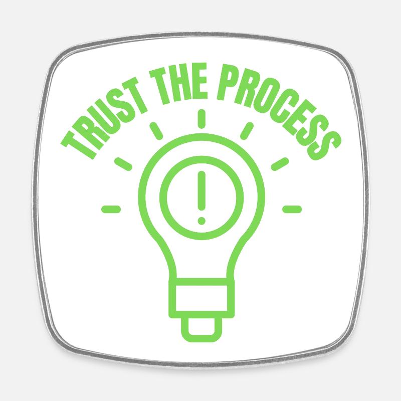 Graphique inspirant « Faites confiance au processus » - Magnet carré - blanc