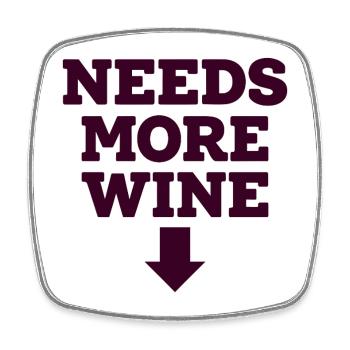 Needs More Merlot Wein Spruch für Genießer - Viereckiger Kühlschrankmagnet - Weiß - Vorne