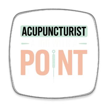 Acupuncturist A Job With A Point Professional - Square fridge magnet - white - Front